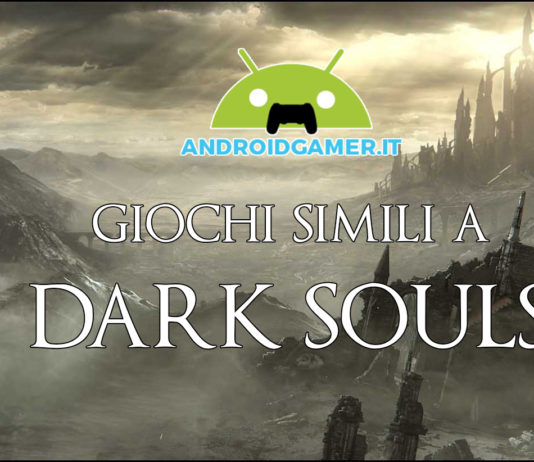 Giochi Android simili a Dark Souls, Bloodborne e Demon’s Souls