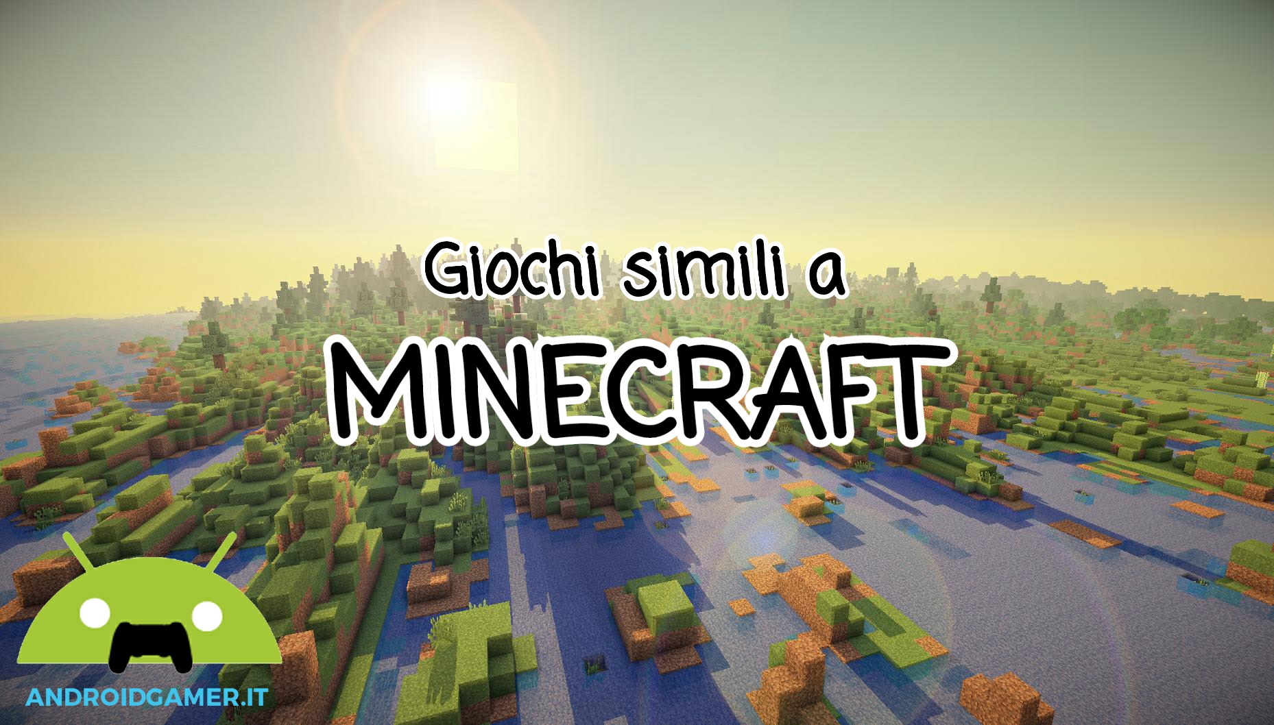 Giochi Android Simili A Minecraft Androidgamer It